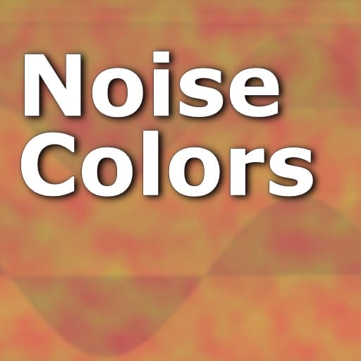 Noise Color Series