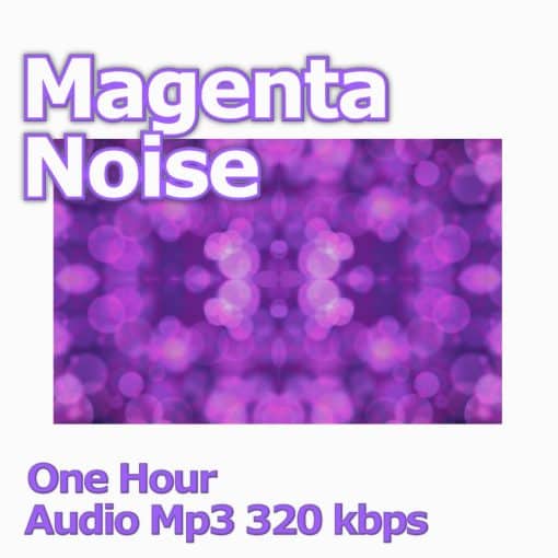 Magenta Noise Ambient One Hour