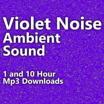 Violet Noise Ambient Static Noise