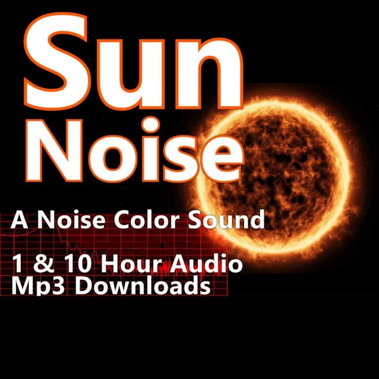 Sun Noise Ambience 1 and 10 Hour Audio Downloads MP3 A Noise Color Sound for Relaxation and Concentration