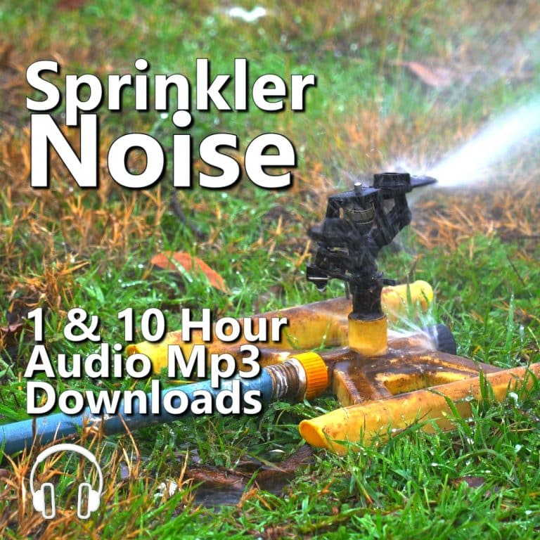 Sprinkler Noise 1 and 10 Hour Audio Downloads MP3 for Ambient Relaxation and Nostalgia