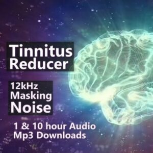 Tinnitus Reducer 12 kHz Masking Noise 1 and 10 Hour Audio Downloads MP3 for High Frequency Tinnitus Relief