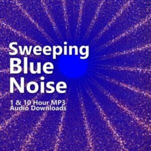 Sweeping Blue Noise 1 and 10 Hour Audio Downloads MP3 High Frequency Noise for Calming Background Listening