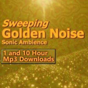 Sweeping Golden Noise Ambience 1 and 10 Hour Audio Downloads MP3 Low-Mid Frequency Emphasis for Relaxation and Sleep