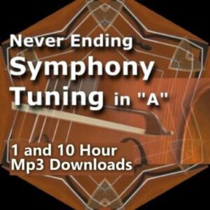 Never Ending Symphony Tuning in "A" 1 and 10 Hour MP3 Downloads