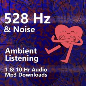 528 Hz Tone & Noise Ambient Audio Downloads. Graphic highlighting the 528 Hz frequency for relaxation and listening.