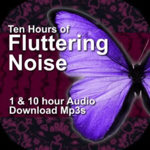 Fluttering Noise Masking Audio Downloads 1 and 10 Hour MP3 Tinnitus Relief
