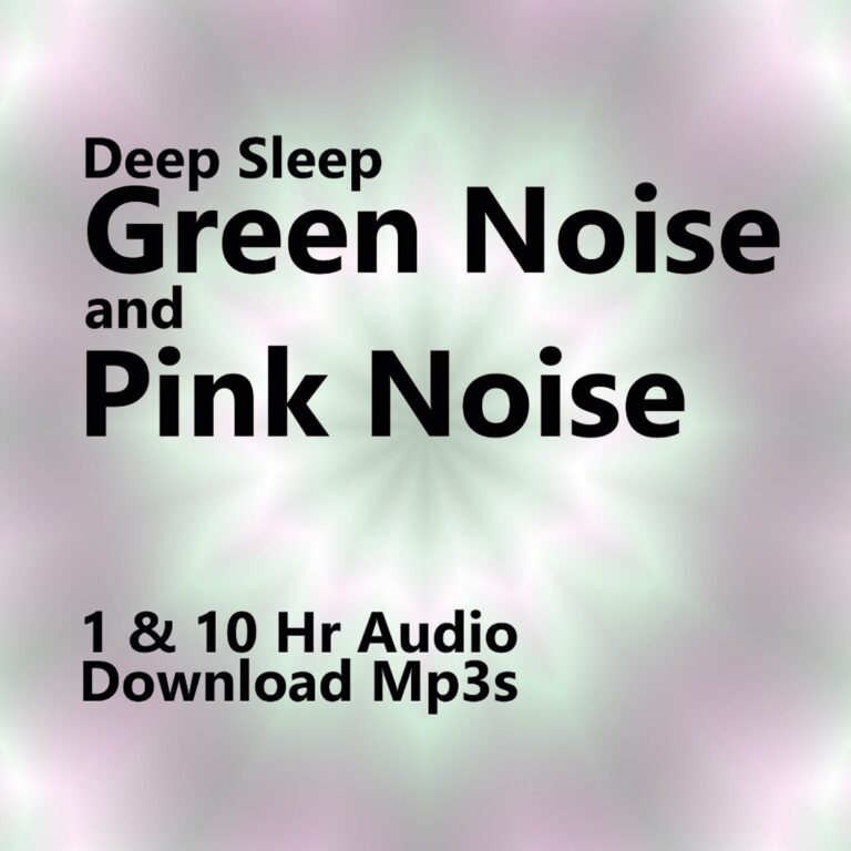 Deep Sleep Green Noise and Pink Noise Blend 1 and 10 Hour Audio Downloads MP3