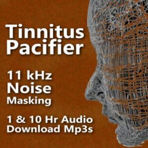 Tinnitus Pacifier 11 kHz Noise Masking Relief 1 and 10 Hour Audio Downloads MP3