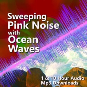 Sweeping Pink Noise with Ocean Waves 1 and 10 Hour Audio Downloads MP3 for Sleep, Study, and Tinnitus Masking
