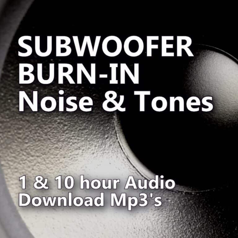 Subwoofer Burn-In Noise and Tones 1 and 10 Hour Audio Downloads MP3 for Speaker Performance Enhancement
