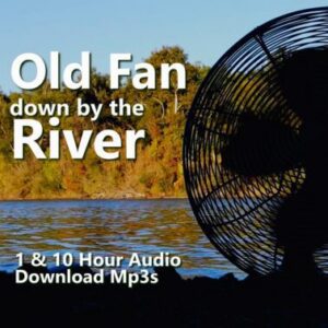 A graphic for "Old Fan Down by the River," showing an old electric fan silhouetted against a calm river and a forest.