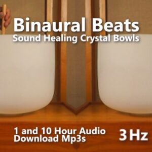 A graphic for "Binaural Beats Sound Healing Crystal Bowls 3 Hz," showing two crystal singing bowls.