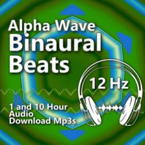 A graphic for Alpha Wave Binaural Beats with the text '12 Hz' for focus and relaxation.