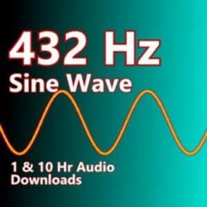 432 Hz Pure Sine Wave 1 and 10 Hour Audio Downloads MP3 for Alternative Tuning and Relaxation