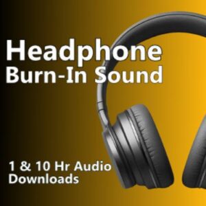 Headphone Speaker Burn-In Sound 1 and 10 Hour Audio Downloads MP3 for Breaking In New Headphones