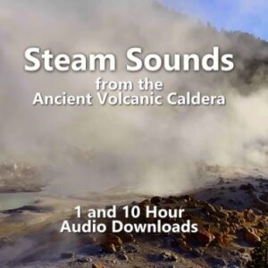 Steam Sounds from Ancient Volcanic Caldera - Digital Download