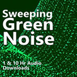 Sweeping Green Noise 1 and 10 Hour Audio Downloads MP3 with Cycling Frequency Boost for Focus and Relaxation