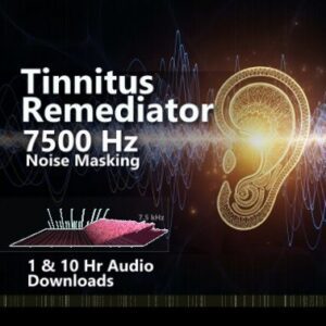 Tinnitus Remediator 7500 Hz Noise Masking 1 and 10 Hour Audio Downloads MP3