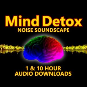 Mind Detox Noise Soundscape Audio Downloads. Graphic showing a colorful brain and waveform with text for 1 and 10 hour downloads.