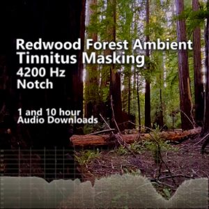 Redwood Forest Ambient Sound 4200 Hz Notched Noise Tinnitus Masking | DaleSnale